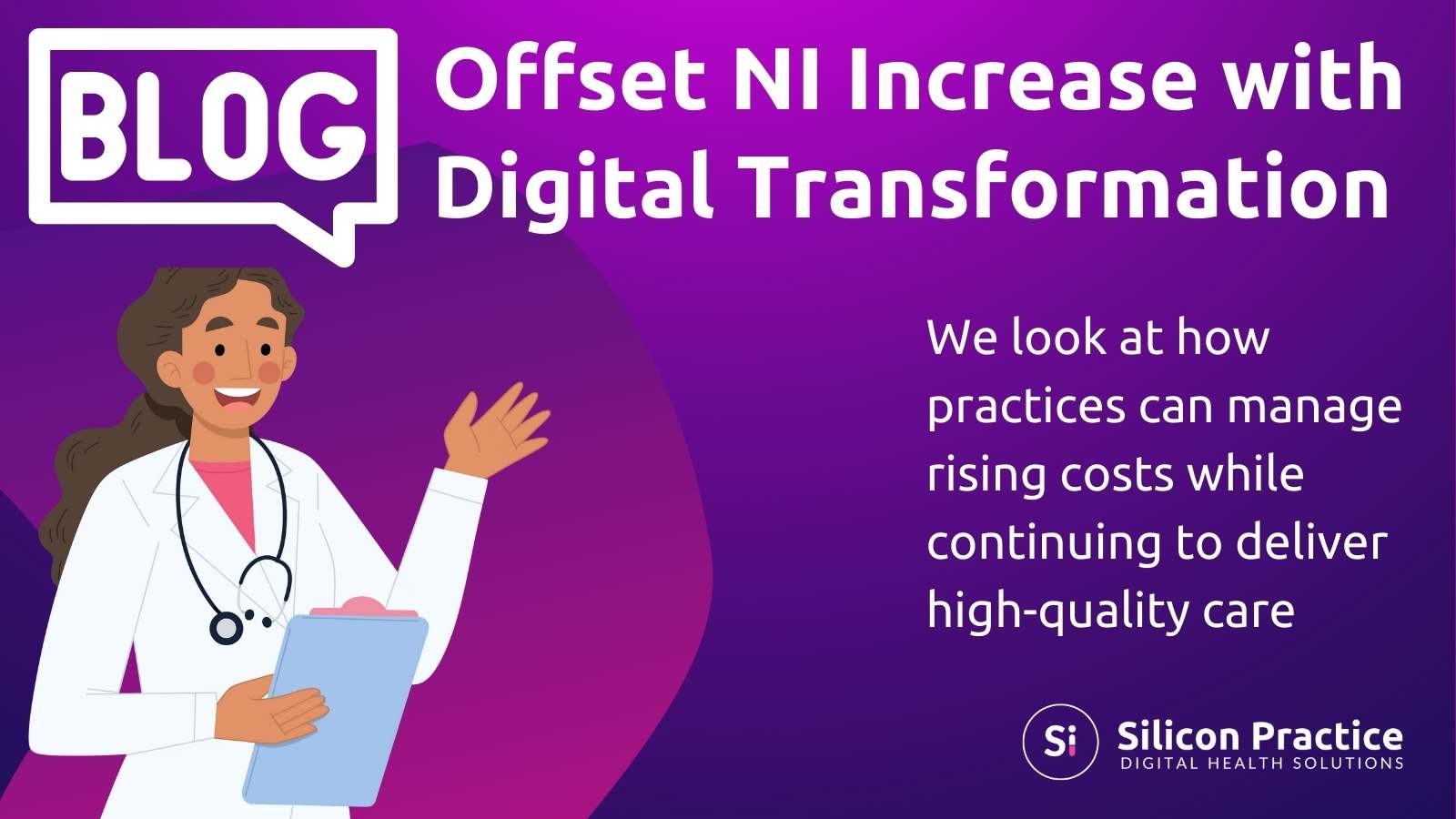 Hero Image: Promotes blog post with heading Offset NI Increase with Digital Transformation including Silicon Practice logo